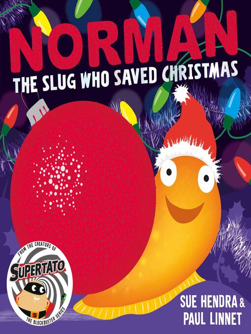 Title details for Norman the Slug Who Saved Christmas by Sue Hendra - Wait list